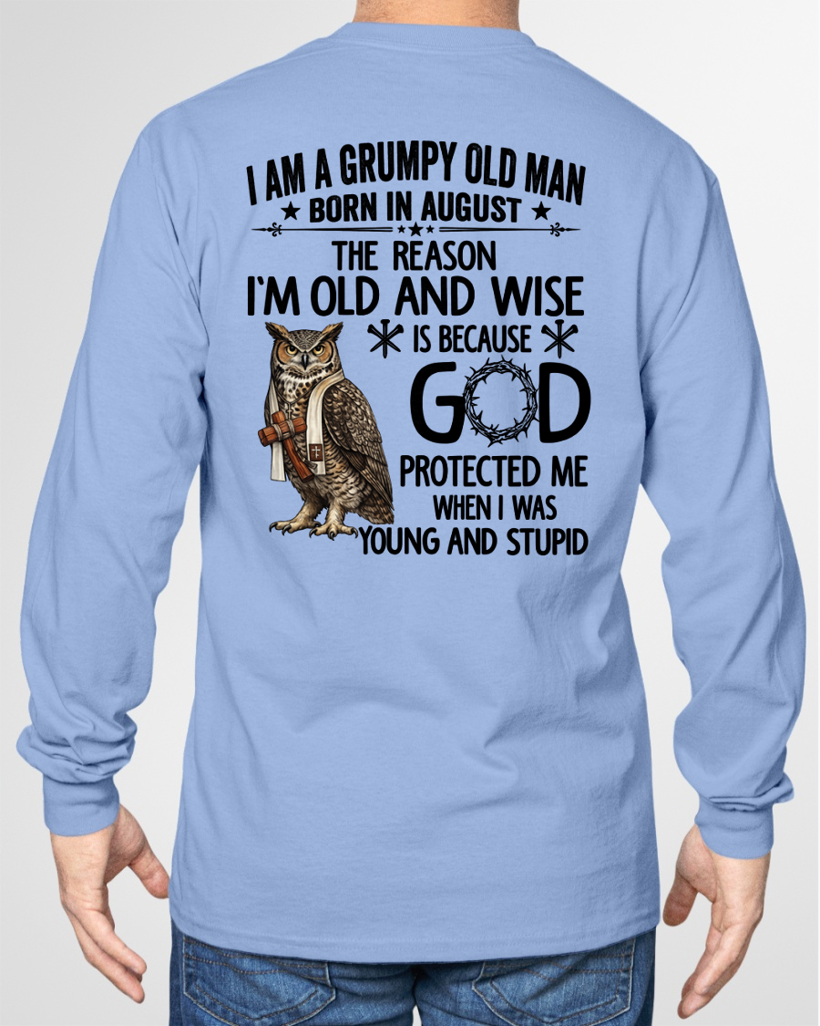 AUGUST GRUMPY OLD MAN SHIRT – Born In August God Protected Me – Birthday Gift for Men (SKU2604-266-08)