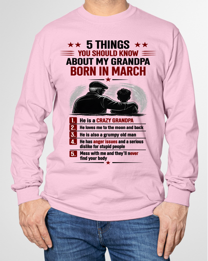 MARCH GRANDPA SHIRT – 5 Things You Should Know About My Grandpa – Gift From Grandpa to Grandchild (SKU2605-82-03)