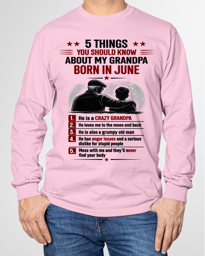 JUNE GRANDPA SHIRT – 5 Things You Should Know About My Grandpa – Gift From Grandpa to Grandchild (SKU2605-82-06)