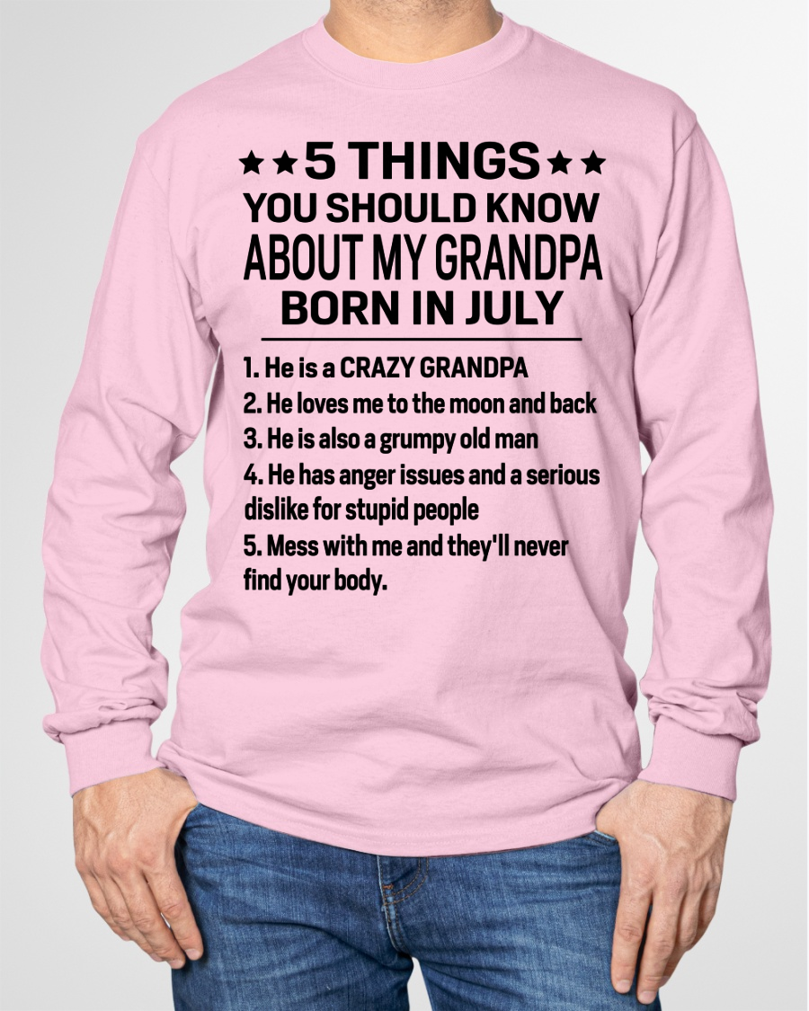 JULY – 5 Things You Should Know About My Grandpa Born In July – From Grandma To Grandson – Funny Family Birthday Gift – Grandpa Shirt (SKU2603-144-07)