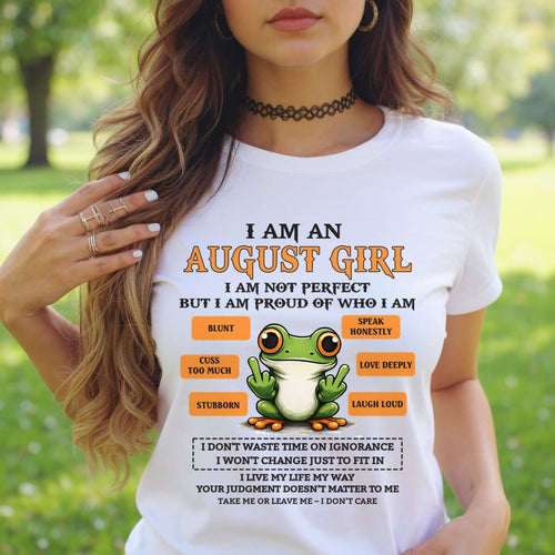 "I AM A AUGUST GIRL" - Birthday Gift For August Girls - FMA KATE08 (SKU2602-189-08)