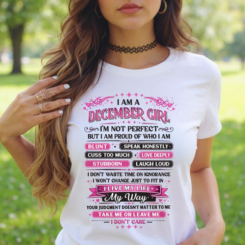 "I AM A DECEMBER GIRL" - Birthday Gift For December Girls - FMA KATE12 (SKU26T-01260-12)