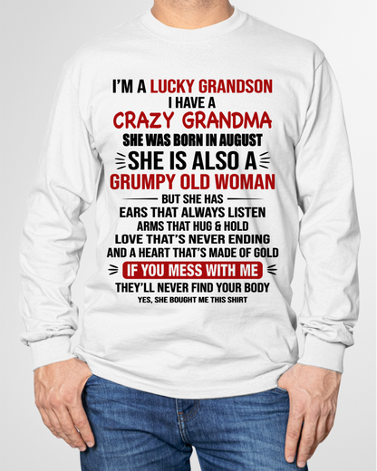 AUGUST SHIRT – I’m a Lucky Grandson, I Have a Crazy Grandma, She Is a Grumpy Old Woman with a Heart of Gold – KATE08 (SKU26T-01287-08)