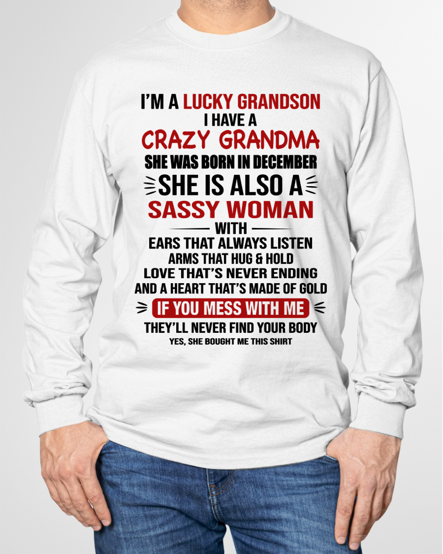 DECEMBER SHIRT – I’m a Lucky Grandson with a Crazy, Sassy Grandma with a Heart of Gold - KATE12 (SKU26T-01288-12)