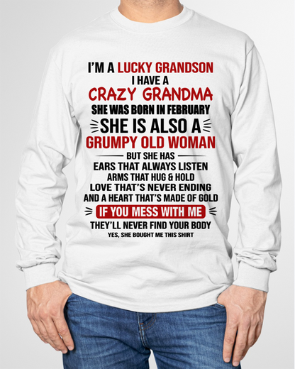 FEBRUARY SHIRT – I’m a Lucky Grandson, I Have a Crazy Grandma, She Is a Grumpy Old Woman with a Heart of Gold – KATE02 (SKU26T-01287-02)
