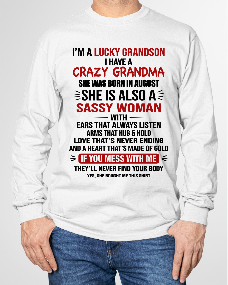 AUGUST SHIRT – I’m a Lucky Grandson with a Crazy, Sassy Grandma with a Heart of Gold - KATE08 (SKU26T-01288-08)