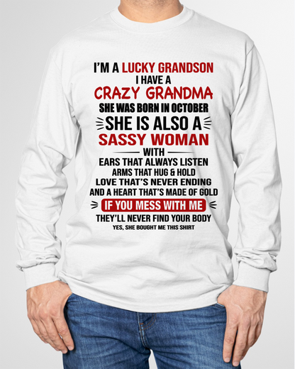 OCTOBER SHIRT – I’m a Lucky Grandson with a Crazy, Sassy Grandma with a Heart of Gold - KATE10 (SKU26T-01288-10)