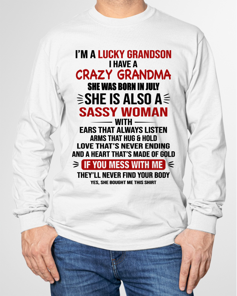JULY SHIRT – I’m a Lucky Grandson with a Crazy, Sassy Grandma with a Heart of Gold - KATE07 (SKU26T-01288-07)