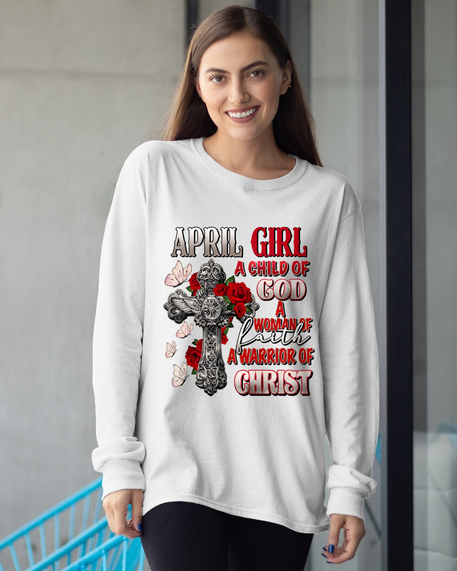 APRIL – Girl Child Of God Shirt – Faith Gift for Women (SKU2604-185-04)
