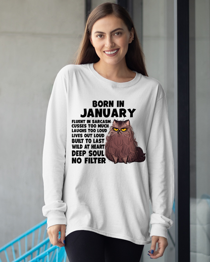JANUARY – Born In January Fluent In Sarcasm Deep Soul No Filter – Funny Cat Shirt – Birthday Gift For Women Girl (SKU2603-257-01)