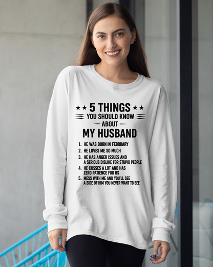 FEBRUARY HUSBAND SHIRT – 5 Things You Should Know About My Husband – Funny Wife Gift For Husband (SKU2605-115-02)