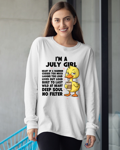 JULY – I'm A July Girl Heart Of A Warrior Cusses Too Much Laughs Too Loud Wild At Heart Deep Soul No Filter – Birthday Gift – Women Shirt (SKU2603-99-07)