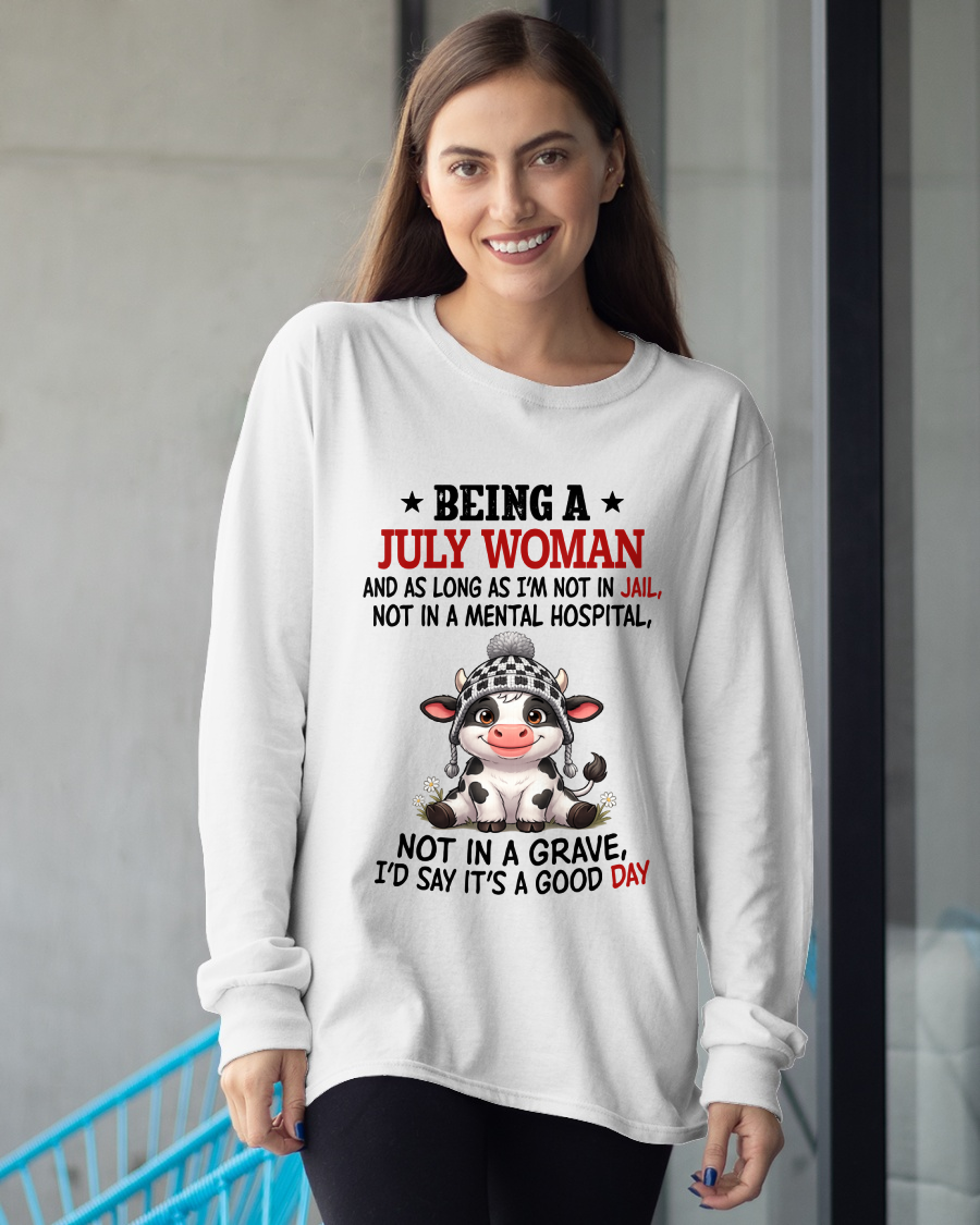 JULY WOMAN SHIRT – Good Day Not In Jail – Birthday Gift (SKU2604-286-07)
