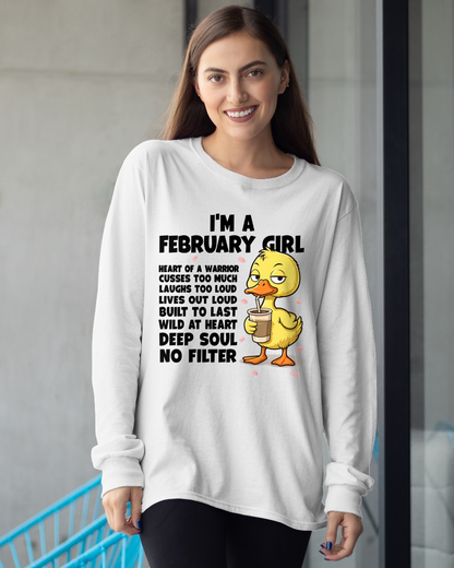 FEBRUARY – I'm A February Girl Heart Of A Warrior Cusses Too Much Laughs Too Loud Wild At Heart Deep Soul No Filter – Birthday Gift – Women Shirt (SKU2603-99-02)