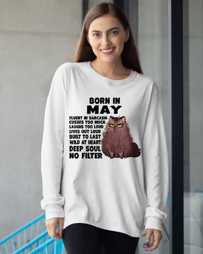 MAY – Born In May Fluent In Sarcasm Deep Soul No Filter – Funny Cat Shirt – Birthday Gift For Women Girl (SKU2603-257-05)