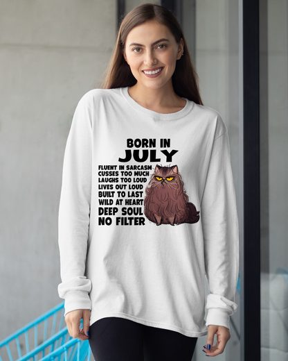 JULY – Born In July Fluent In Sarcasm Deep Soul No Filter – Funny Cat Shirt – Birthday Gift For Women Girl (SKU2603-257-07)
