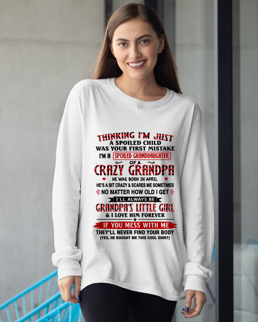 APRIL - Spoiled Granddaughter Of A Crazy April Grandpa - From Grandpa To Granddaughter - Funny T-Shirt (SKU2607-230-04)