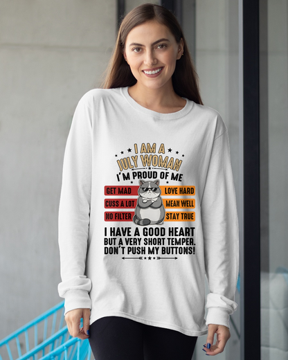 JULY WOMAN SHIRT – Proud Of Me No Filter Stay True – Birthday Gift for Women (SKU2604-261-07)