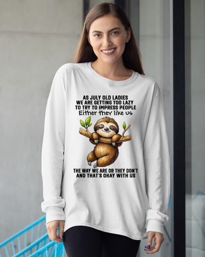JULY – Lazy Old Ladies Sloth Shirt – Funny Birthday Gift for Women (SKU2604-143-07)