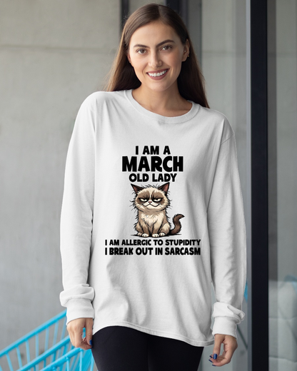 MARCH – January Old Lady Sarcasm Cat Shirt – Funny Birthday Gift for Women (SKU2604-177-03)