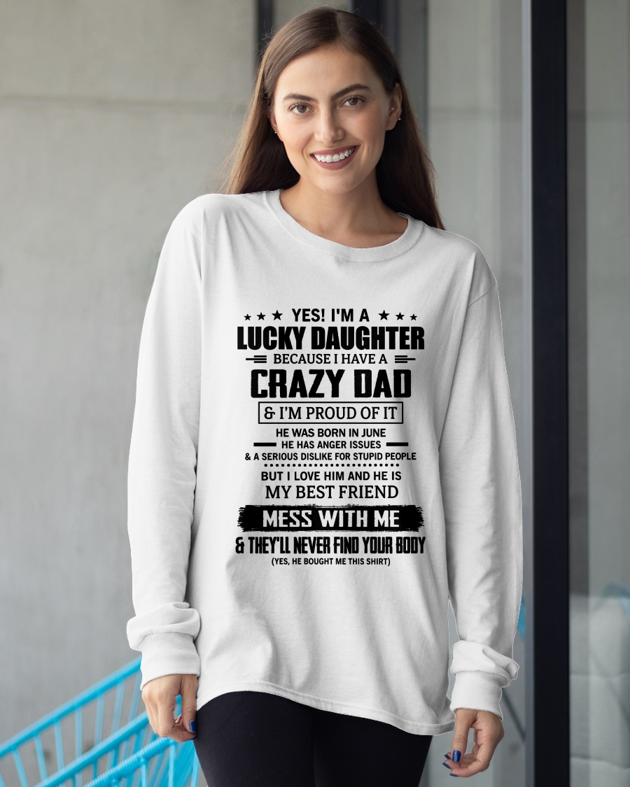 JUNE DAUGHTER'S SHIRT - Yes! I'm A Lucky Daughter - FROM DAD TO DAUGHTER - KATE06 (SKU2607-353-06)