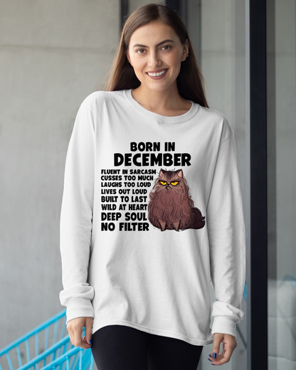 DECEMBER – Born In December Fluent In Sarcasm Deep Soul No Filter – Funny Cat Shirt – Birthday Gift For Women Girl (SKU2603-257-12)