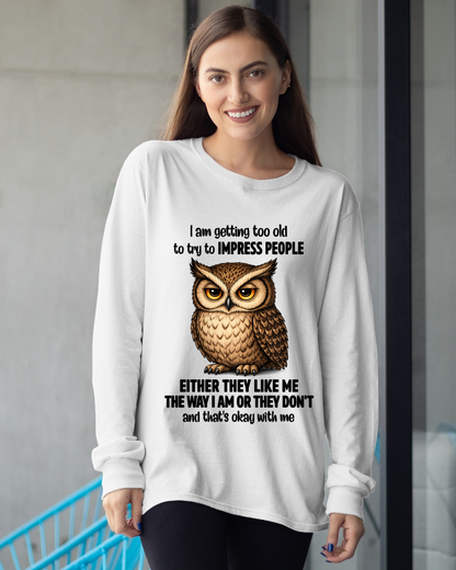 WOMAN SHIRT – Too Old To Impress People Owl Funny Birthday Gift (SKU2605-12-00)