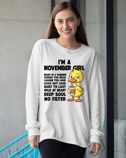 NOVEMBER – I'm A November Girl Heart Of A Warrior Cusses Too Much Laughs Too Loud Wild At Heart Deep Soul No Filter – Birthday Gift – Women Shirt (SKU2603-99-11)