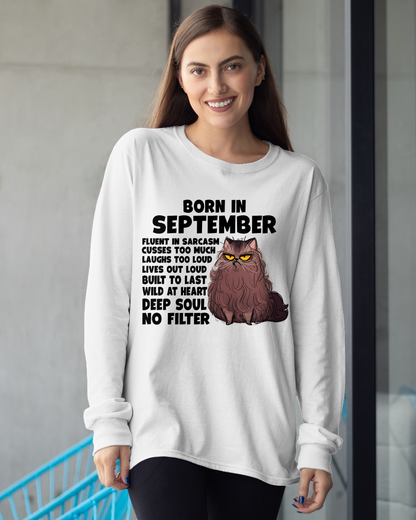 SEPTEMBER – Born In September Fluent In Sarcasm Deep Soul No Filter – Funny Cat Shirt – Birthday Gift For Women Girl (SKU2603-257-09)