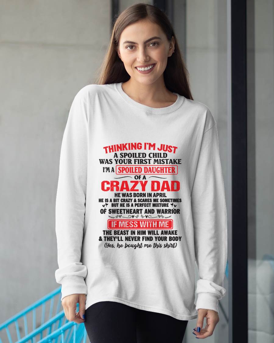 I AM A SPOILED CHILD WAS YOUR FIRST MISTAKE - FROM DAD - KATE04