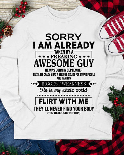 SEPTEMBER SHIRT – Sorry I’m Already Taken by a Freaking Awesome Guy, He Is My Whole World, Flirt With Me They’ll Never Find Your Body – From Husband to Wife – KATE09 (SKU2602-50-09)