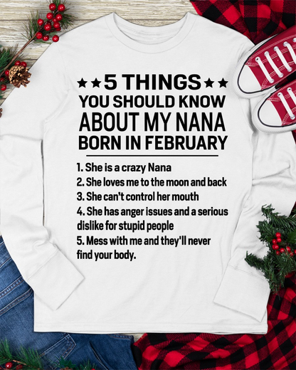 FEBRUARY – 5 Things About My Nana Born In February She Loves Me And Protects Me – Funny Birthday Gift From Nana To Granddaughter – Kids Shirt (SKU2603-220-02)