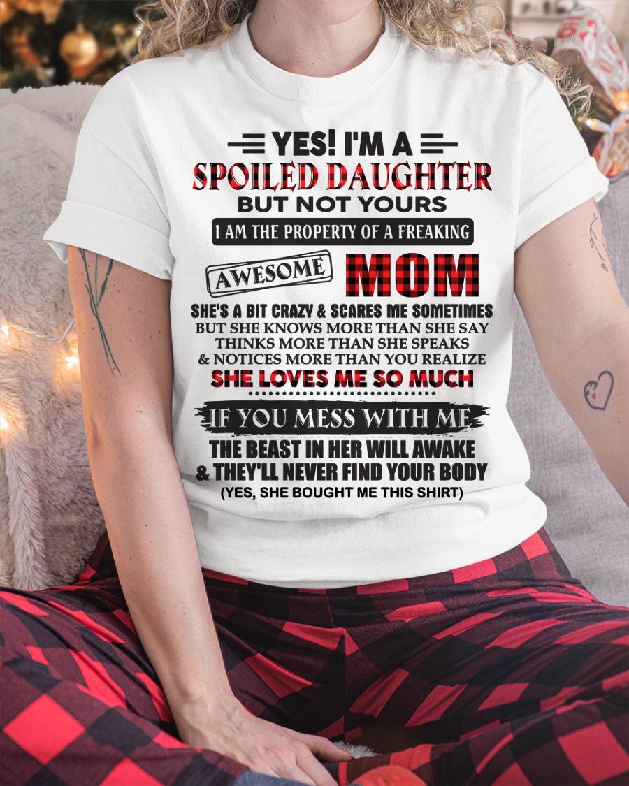 Spoiled Daughter Of Awesome Mom T-Shirt - Perfect Gift From Mom - KATE00 (SKU11-149-00)