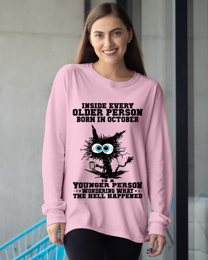 OCTOBER – Inside Every Older Person Born In October Is A Younger Person Wondering What The Hell Happened – Funny Birthday Gift – Unisex Shirt (SKU2603-162-10)