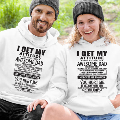May - I GET MY ATTITUDE FROM MY FREAKIN' AWESOME DAD - Gift for Son and Daughter From Dad - KATE05 (SKU-TDD-05)