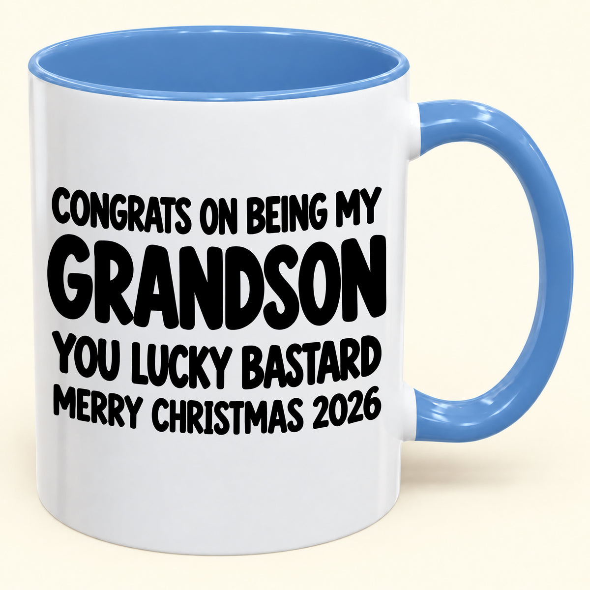 CONGRATS ON BEING MY GRANDSON YOU LUCKY BASTARD - Funny Christmas 2026 - Gift Accent Coffee Mug (SKU2610-811)