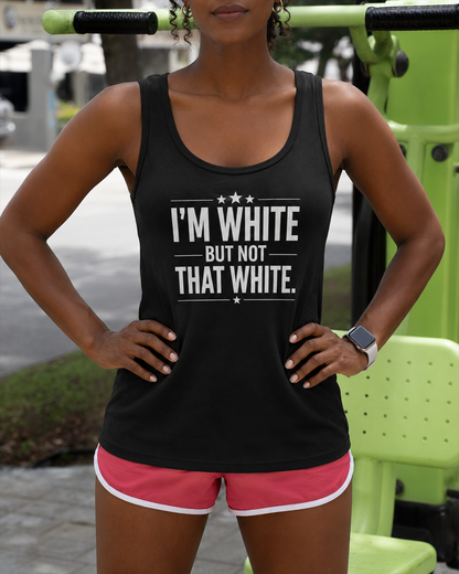 I'M WHITE BUT NOT THAT WHITE - Funny Adult Humor T-Shirt