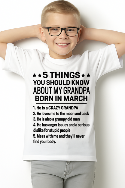 MARCH – 5 Things You Should Know About My Grandpa Born In March – From Grandma To Grandson – Funny Family Birthday Gift – Grandpa Shirt (SKU2603-144-03)