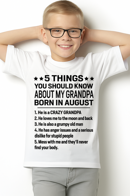 AUGUST – 5 Things You Should Know About My Grandpa Born In August – From Grandma To Grandson – Funny Family Birthday Gift – Grandpa Shirt (SKU2603-144-08)