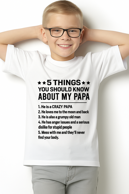 5 Things You Should Know About My Papa - From Grandpa To Grandchild - Funny T-Shirt (SKU2607-187-00)