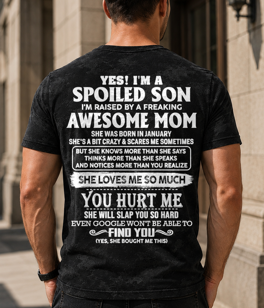 JANUARY - Spoiled Son Raised By An Awesome January Mom - From Mom To Son - Funny All-Over Print T-Shirt D02 (SKU2607-111-01)