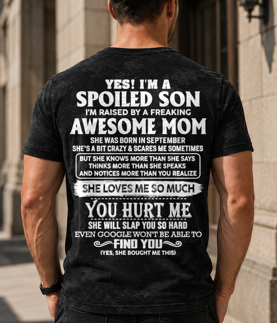 SEPTEMBER - Spoiled Son Raised By An Awesome September Mom - From Mom To Son - Funny All-Over Print T-Shirt D02 (SKU2607-111-09)