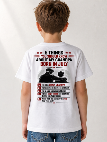 JULY GRANDPA SHIRT – 5 Things You Should Know About My Grandpa – Gift From Grandpa to Grandchild (SKU2605-24-07)