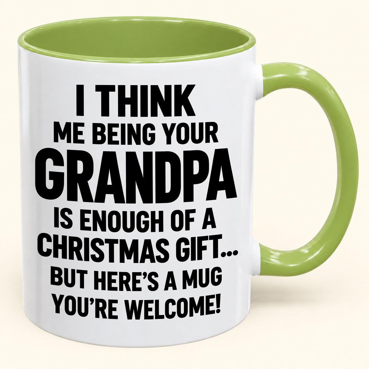 Christmas Mug - Being Your Grandpa Is Enough Of A Christmas Gift - FROM GRANDPA TO GRANDCHILD (SKU2610-707)