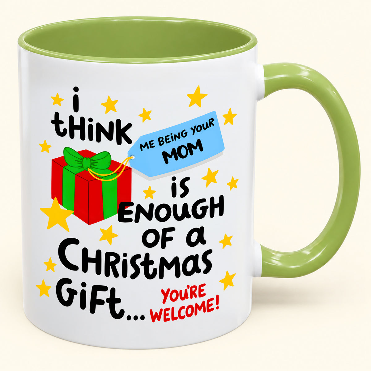 Christmas Mug From Mom - Being Your Mom Is Enough Of A Gift - Funny Christmas Gift For Child (SKU2610-274)