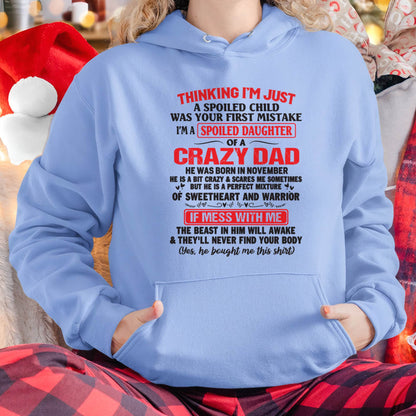 I AM A SPOILED CHILD WAS YOUR FIRST MISTAKE - FROM DAD - KATE11