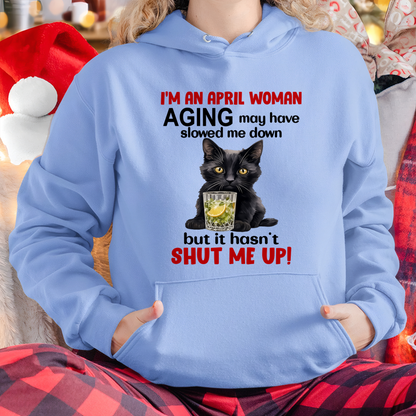 APRIL WOMAN SHIRT – Aging Didn’t Shut Me Up – Bold Attitude Tee – Birthday Gift Idea (SKU2604-323-04)