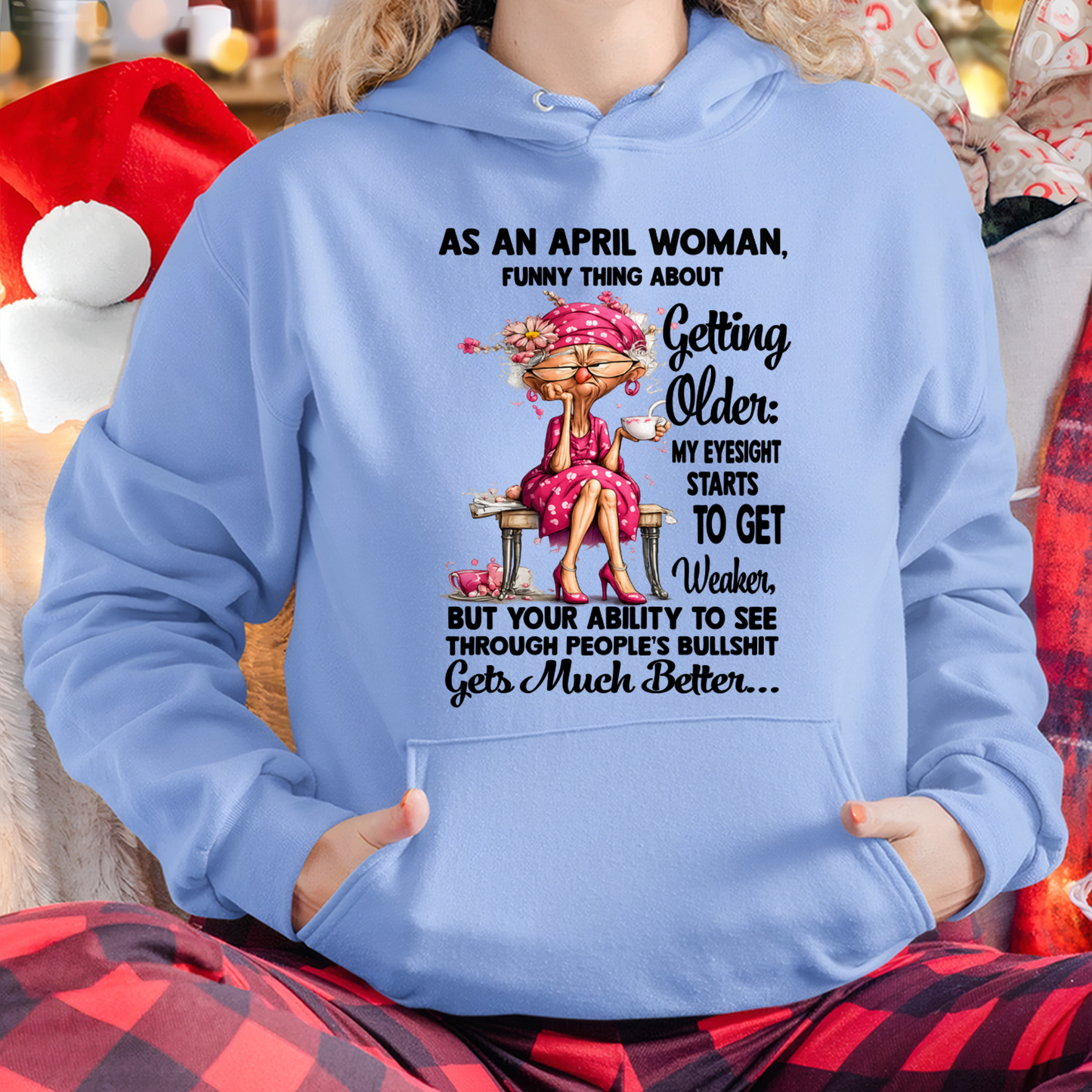 APRIL WOMAN - FUNNY THING ABOUT GETTING OLDER SHIRT - (SKU2606-195-04)