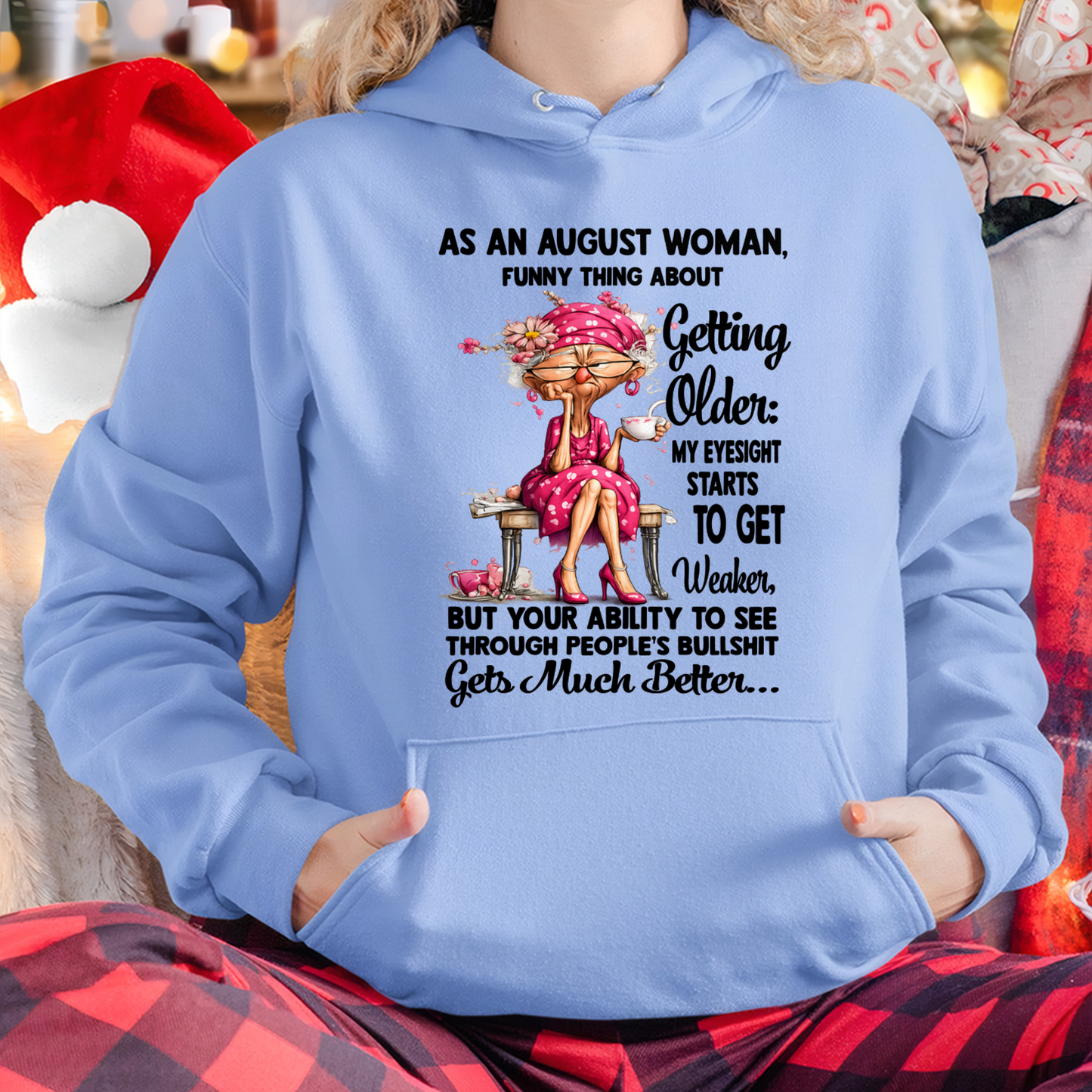 AUGUST WOMAN - FUNNY THING ABOUT GETTING OLDER SHIRT - (SKU2606-195-08)