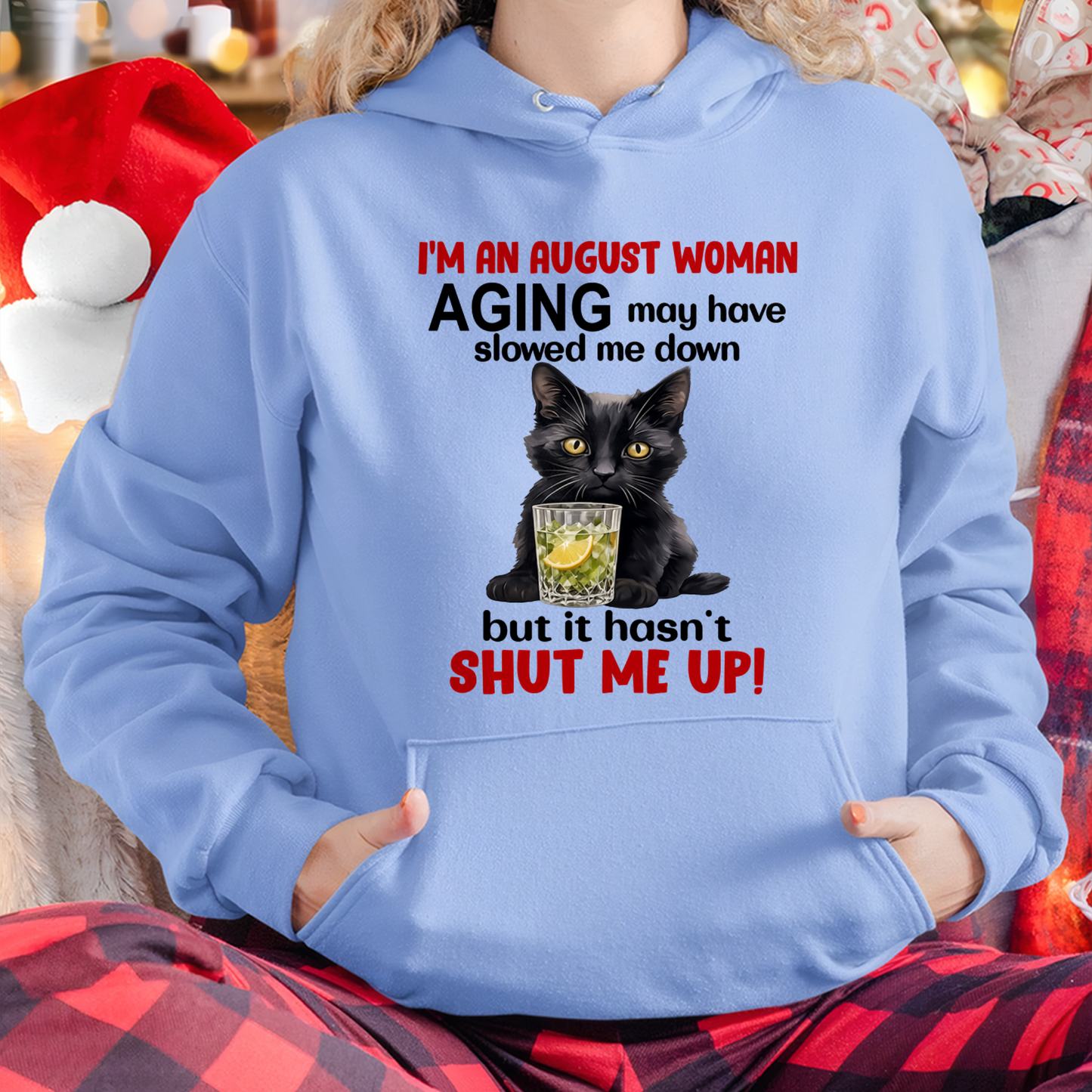 AUGUST WOMAN SHIRT – Aging Didn’t Shut Me Up – Bold Attitude Tee – Birthday Gift Idea (SKU2604-323-08)